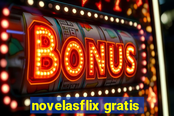 novelasflix gratis